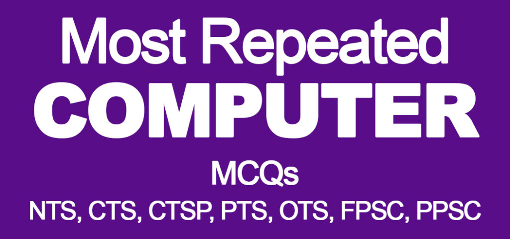 Most Repeated Computer MCQs